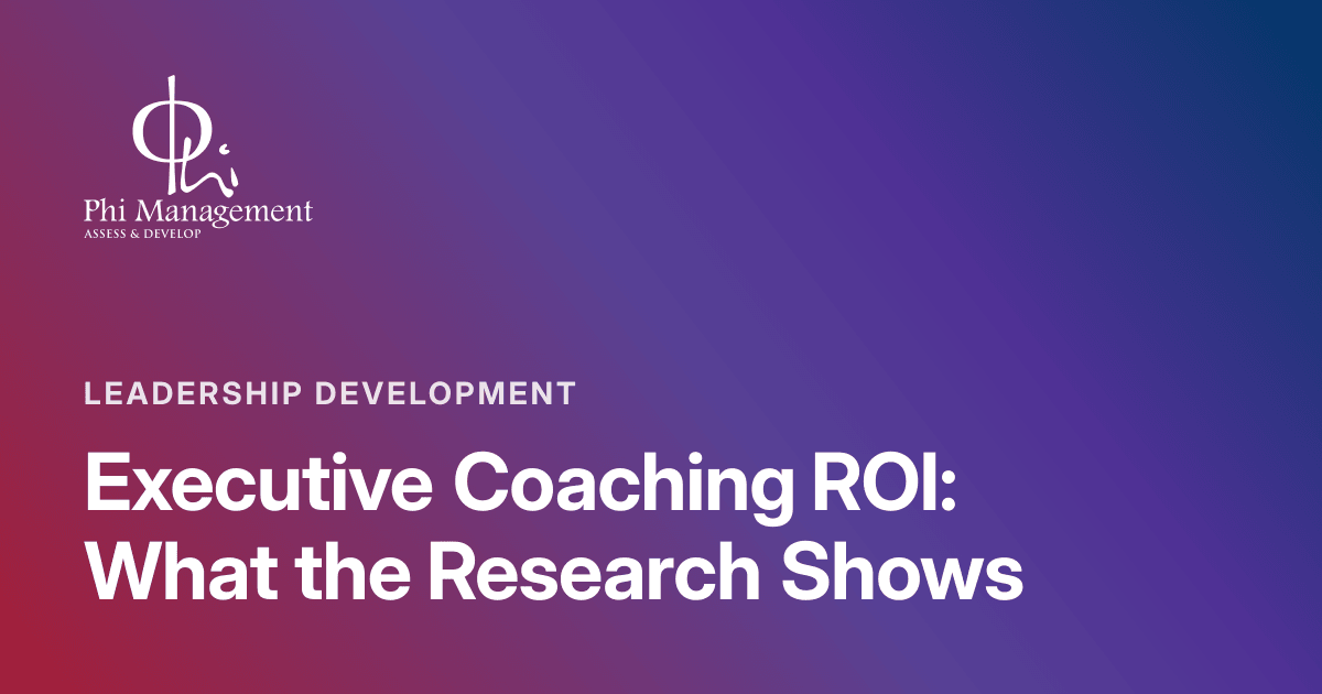 Executive Coaching ROI: What the Research Shows, Leadership Development article cover from Phi Management Insights